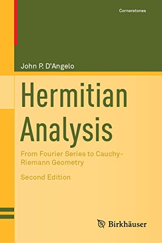 9783030165130: Hermitian Analysis: From Fourier Series to Cauchy-Riemann Geometry (Cornerstones)