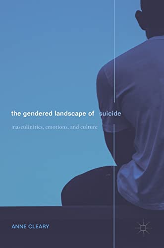 Stock image for The Gendered Landscape of Suicide: Masculinities, Emotions, and Culture for sale by Revaluation Books