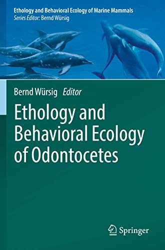 Stock image for Ethology and Behavioral Ecology of Odontocetes (Ethology and Behavioral Ecology of Marine Mammals) for sale by GF Books, Inc.