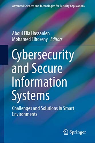 Stock image for Cybersecurity and Secure Information Systems. Challenges and Solutions in Smart Environments. for sale by Antiquariat im Hufelandhaus GmbH  vormals Lange & Springer