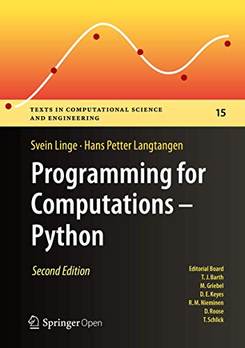 Imagen de archivo de Programming for Computations - Python: A Gentle Introduction to Numerical Simulations with Python 3.6 (Texts in Computational Science and Engineering, 15) a la venta por SecondSale