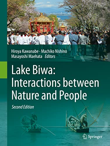 Beispielbild fr Lake Biwa: Interactions between Nature and People: Second Edition zum Verkauf von SpringBooks