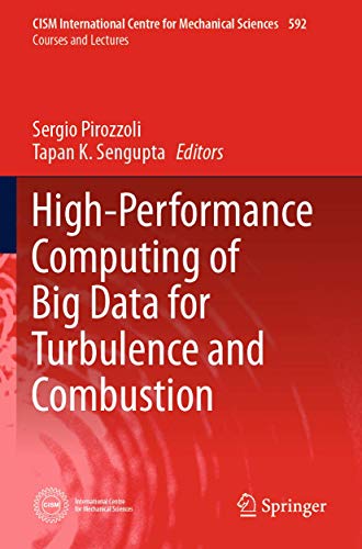 9783030170141: High-Performance Computing of Big Data for Turbulence and Combustion: 592 (CISM International Centre for Mechanical Sciences, 592)
