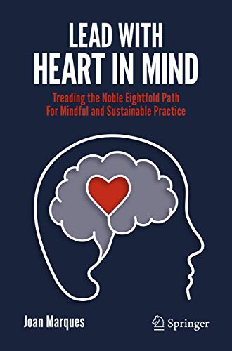 Imagen de archivo de Lead with Heart in Mind: Treading the Noble Eightfold Path For Mindful and Sustainable Practice a la venta por SecondSale