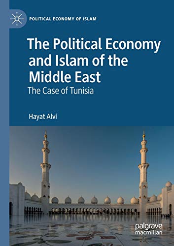 Stock image for The Political Economy and Islam of the Middle East: The Case of Tunisia (Political Economy of Islam) for sale by Lucky's Textbooks