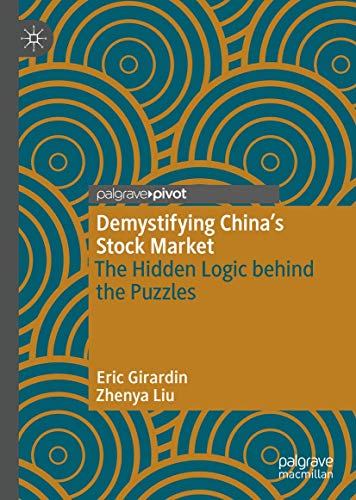 Imagen de archivo de Demystifying Chinas Stock Market: The Hidden Logic behind the Puzzles a la venta por Big River Books