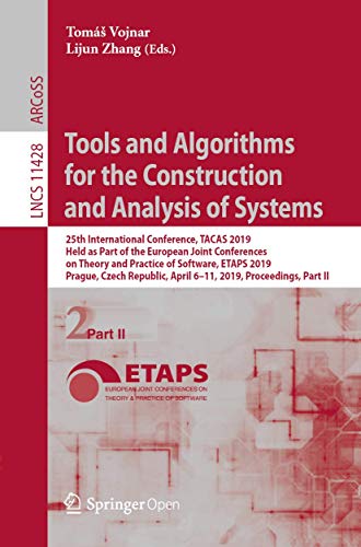 Stock image for Tools and Algorithms for the Construction and Analysis of Systems: 25th International Conference, TACAS 2019, Held as Part of the European Joint . II (Lecture Notes in Computer Science, 11428) for sale by HPB-Red