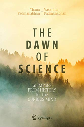 9783030175085: The Dawn of Science: Glimpses from History for the Curious Mind