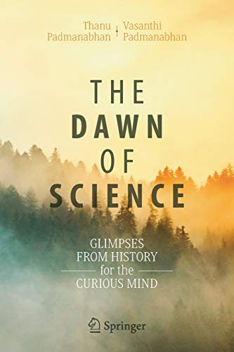 9783030175115: The Dawn of Science: Glimpses from History for the Curious Mind