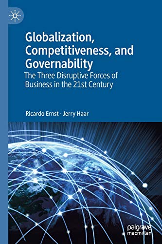 Stock image for Globalization, Competitiveness, and Governability : The Three Disruptive Forces of Business in the 21st Century for sale by Chiron Media