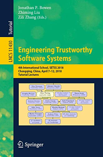 Stock image for Engineering Trustworthy Software Systems: 4th International School, SETSS 2018, Chongqing, China, April 7 "12, 2018, Tutorial Lectures (Lecture Notes in Computer Science, 11430) for sale by HPB-Red