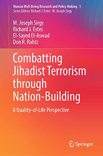 Beispielbild fr Combatting Jihadist Terrorism through Nation-Building: A Quality-of-Life Perspective (Human Well-Being Research and Policy Making) zum Verkauf von Big River Books