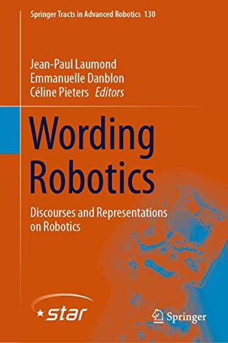 Beispielbild fr Wording Robotics. Discourses and Representations on Robotics. zum Verkauf von Antiquariat im Hufelandhaus GmbH  vormals Lange & Springer