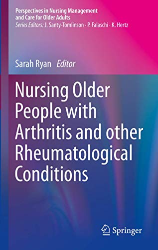 9783030180119: Nursing Older People with Arthritis and other Rheumatological Conditions (Perspectives in Nursing Management and Care for Older Adults)