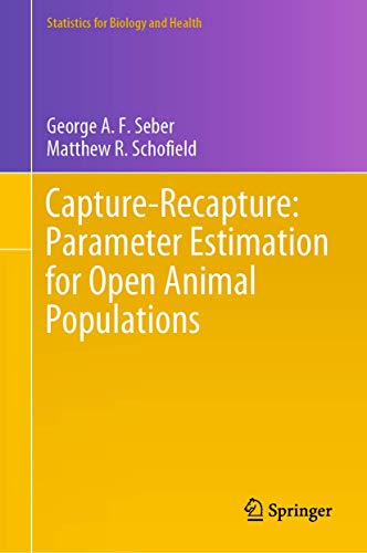 Stock image for Capture-Recapture: Parameter Estimation for Open Animal Populations (Statistics for Biology and Health) for sale by dsmbooks