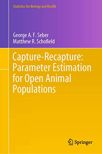 Stock image for Capture-Recapture: Parameter Estimation for Open Animal Populations (Statistics for Biology and Health) for sale by GF Books, Inc.