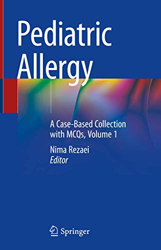 Stock image for Pediatric Allergy. A Case-Based Collection with MCQs, Volume 1. for sale by Antiquariat im Hufelandhaus GmbH  vormals Lange & Springer