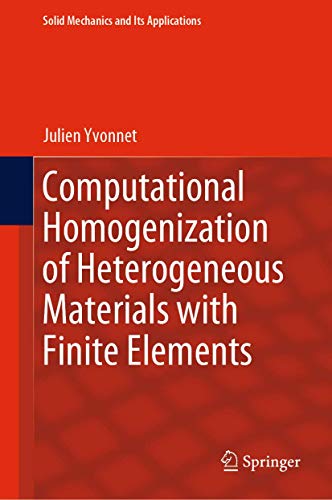 9783030183820: Computational Homogenization of Heterogeneous Materials with Finite Elements: 258 (Solid Mechanics and Its Applications)