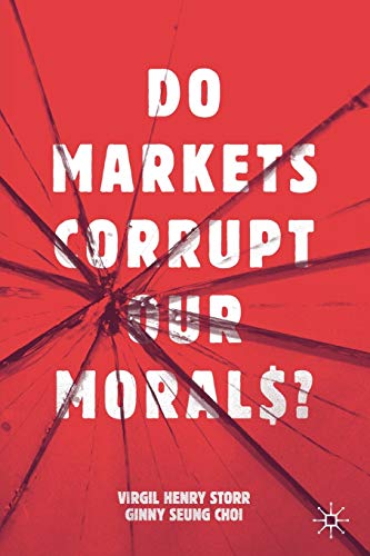 Beispielbild fr Do Markets Corrupt Our Morals? zum Verkauf von SecondSale