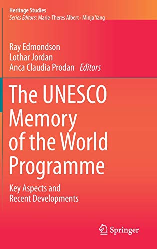 Stock image for The UNESCO Memory of the World Programme: Key Aspects and Recent Developments (Heritage Studies) for sale by SpringBooks