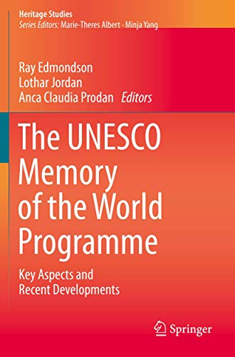 Stock image for The UNESCO Memory of the World Programme: Key Aspects and Recent Developments (Heritage Studies) for sale by GF Books, Inc.