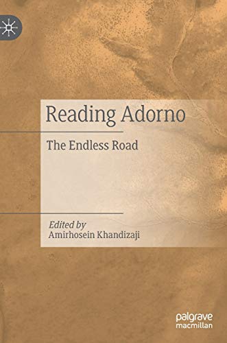 9783030190477: Reading Adorno: The Endless Road