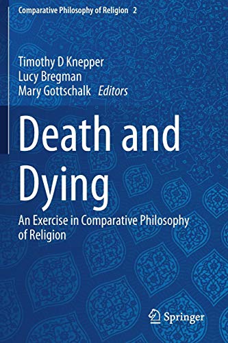 Beispielbild fr Death and Dying : An Exercise in Comparative Philosophy of Religion zum Verkauf von Ria Christie Collections