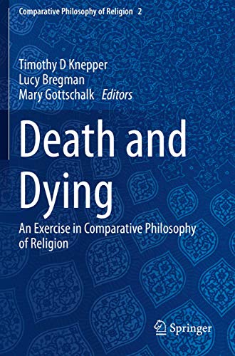 Imagen de archivo de Death and Dying : An Exercise in Comparative Philosophy of Religion a la venta por Ria Christie Collections