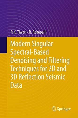 9783030193034: Modern Singular Spectral-Based Denoising and Filtering Techniques for 2D and 3D Reflection Seismic Data