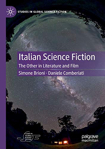 9783030193287: Italian Science Fiction: The Other in Literature and Film (Studies in Global Science Fiction)