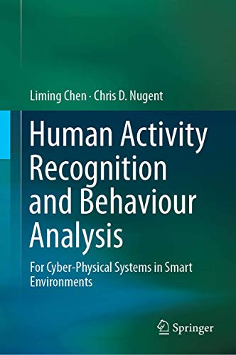Beispielbild fr Human Activity Recognition and Behaviour Analysis. For Cyber-Physical Systems in Smart Environments. zum Verkauf von Gast & Hoyer GmbH