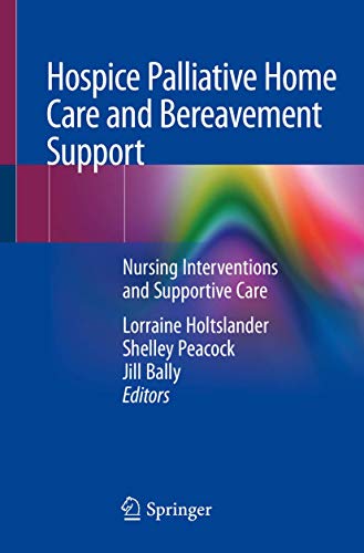 Beispielbild fr Hospice Palliative Home Care and Bereavement Support. Nursing Interventions and Supportive Care. zum Verkauf von Gast & Hoyer GmbH