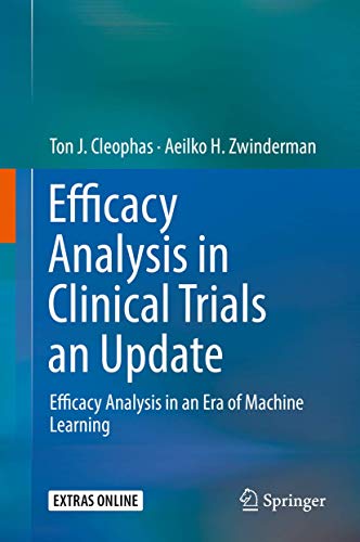 Stock image for Efficacy Analysis in Clinical Trials an Update: Efficacy Analysis in an Era of Machine Learning [Hardcover] Cleophas, Ton J. and Zwinderman, Aeilko H. for sale by SpringBooks