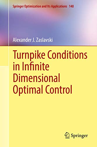 9783030201777: Turnpike Conditions in Infinite Dimensional Optimal Control: 148 (Springer Optimization and Its Applications, 148)