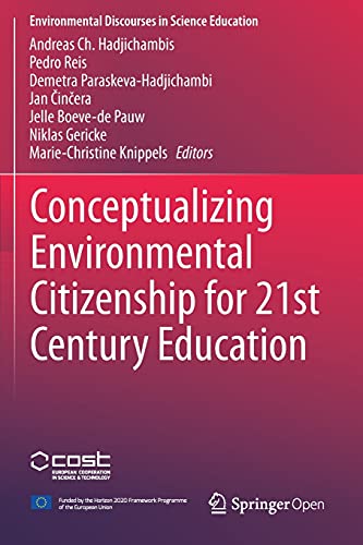 Stock image for Conceptualizing Environmental Citizenship for 21st Century Education (Environmental Discourses in Science Education) for sale by Lucky's Textbooks