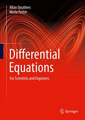 Beispielbild fr Differential Equations: For Scientists and Engineers [Hardcover] Struthers, Allan and Potter, Merle zum Verkauf von SpringBooks