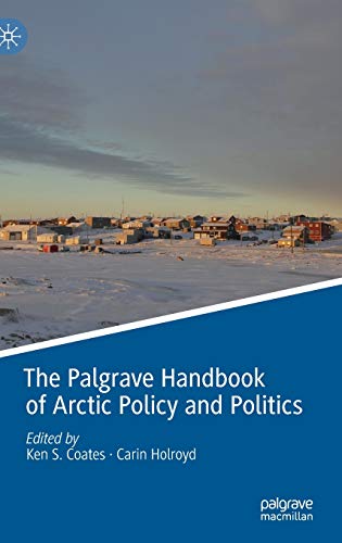 Beispielbild fr The Palgrave Handbook of Arctic Policy and Politics zum Verkauf von Ria Christie Collections