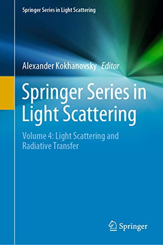 Stock image for Springer Series in Light Scattering. Volume 4: Light Scattering and Radiative Transfer. for sale by Antiquariat im Hufelandhaus GmbH  vormals Lange & Springer