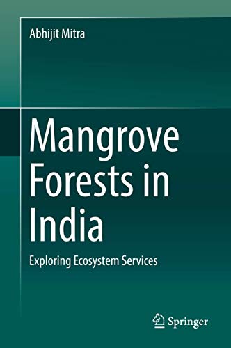 Imagen de archivo de Mangrove Forests in India. Exploring Ecosystem Services. a la venta por Antiquariat im Hufelandhaus GmbH  vormals Lange & Springer