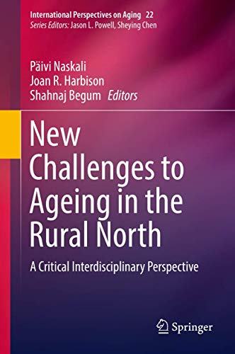 Stock image for New Challenges to Ageing in the Rural North. A Critical Interdisciplinary Perspective. for sale by Gast & Hoyer GmbH