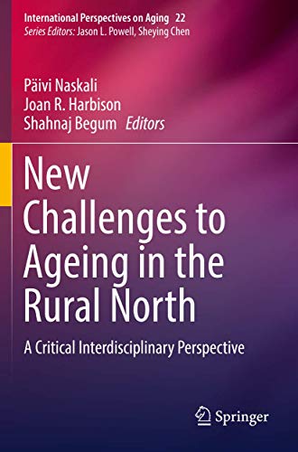 Stock image for New Challenges to Ageing in the Rural North. A Critical Interdisciplinary Perspective. for sale by Gast & Hoyer GmbH