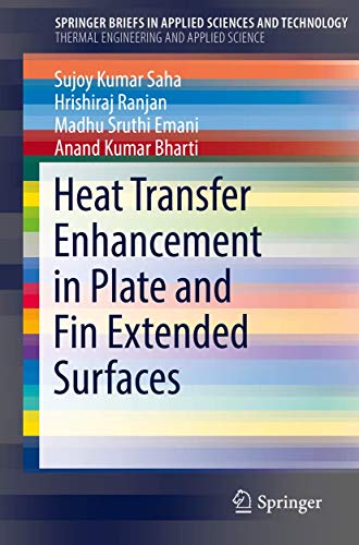 Stock image for Heat Transfer Enhancement in Plate and Fin Extended Surfaces (SpringerBriefs in Applied Sciences and Technology) for sale by Lucky's Textbooks