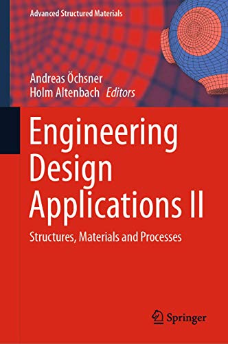 Imagen de archivo de Engineering Design Applications II. Structures, Materials and Processes. a la venta por Universittsbuchhandlung Herta Hold GmbH