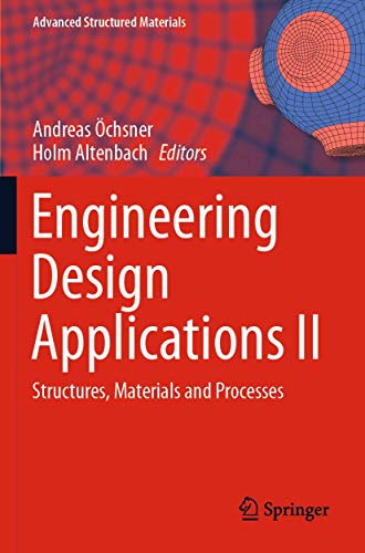 9783030208035: Engineering Design Applications II: Structures, Materials and Processes: 113 (Advanced Structured Materials)