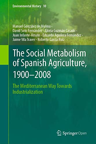 Imagen de archivo de The Social Metabolism of Spanish Agriculture, 1900-2008 a la venta por Blackwell's