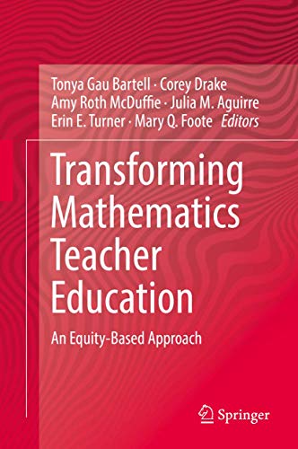 Stock image for Transforming Mathematics Teacher Education. An Equity-Based Approach. for sale by Antiquariat im Hufelandhaus GmbH  vormals Lange & Springer