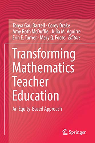 Stock image for Transforming Mathematics Teacher Education : An Equity-Based Approach for sale by Blackwell's