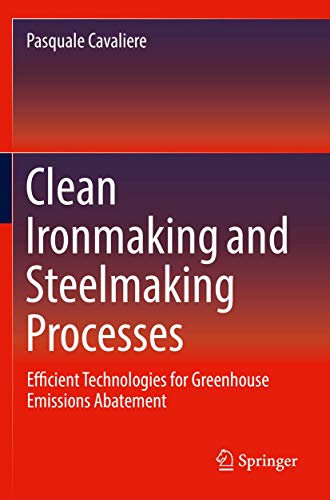 Beispielbild fr Clean Ironmaking and Steelmaking Processes: Efficient Technologies for Greenhouse Emissions Abatement zum Verkauf von Mispah books