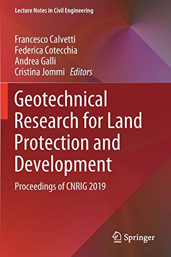 Stock image for Geotechnical Research for Land Protection and Development: Proceedings of CNRIG 2019 (Lecture Notes in Civil Engineering, 40) for sale by Lucky's Textbooks