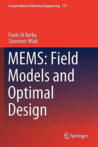 9783030214982: MEMS: Field Models and Optimal Design: 573 (Lecture Notes in Electrical Engineering, 573)